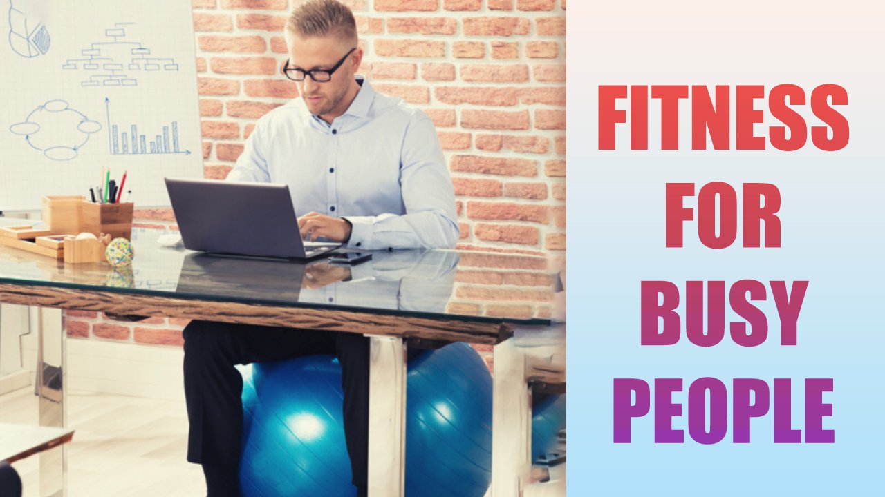 Fitness for Busy People