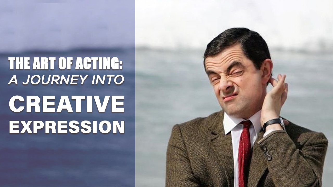 The Art of Acting: A Journey into Creative Expression