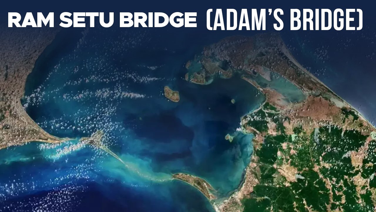 Ram Setu Bridge (Adam’s Bridge)