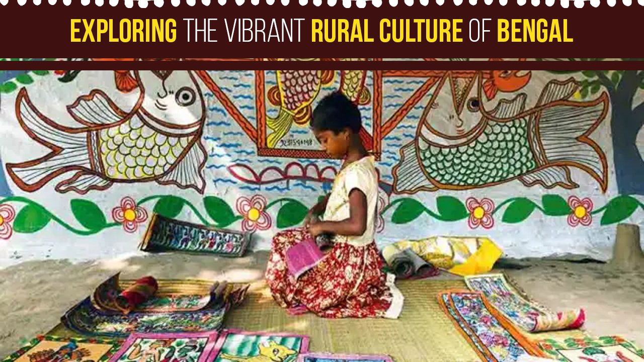 Exploring the Vibrant Rural Culture of Bengal