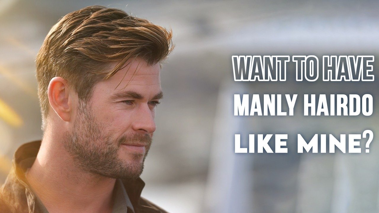 Want to Have Manly Hairdo Like Mine?