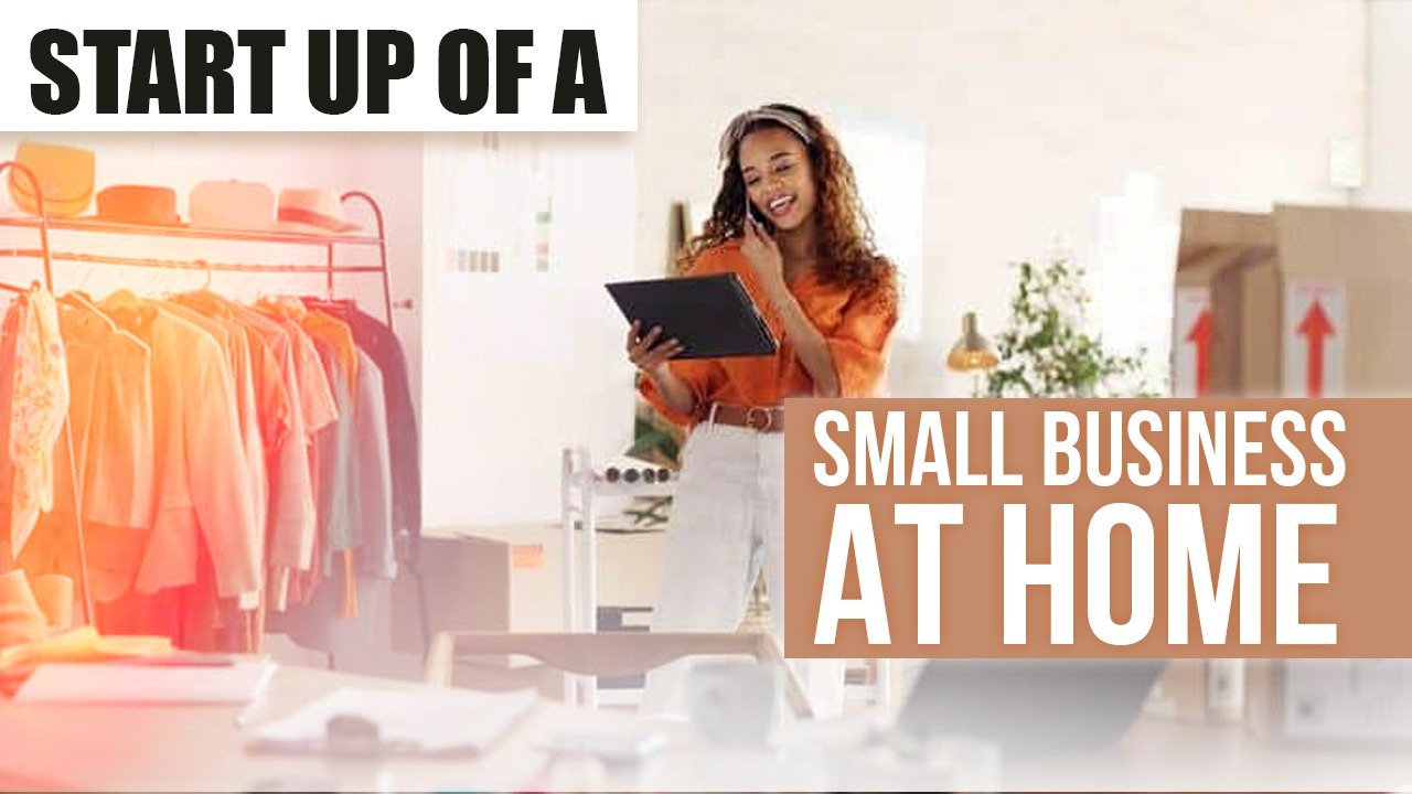 START UP OF A SMALL BUSINESS AT HOME
