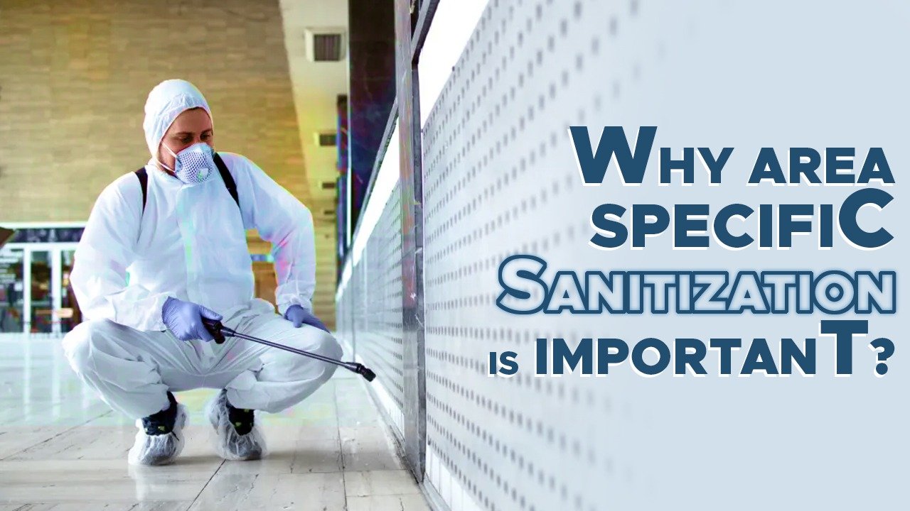 Why Area Specific Sanitization is Important?