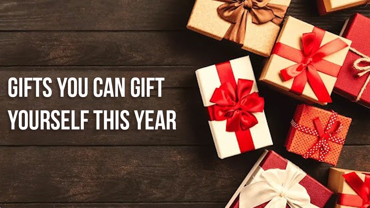 Gifts You Can Gift Yourself This Year